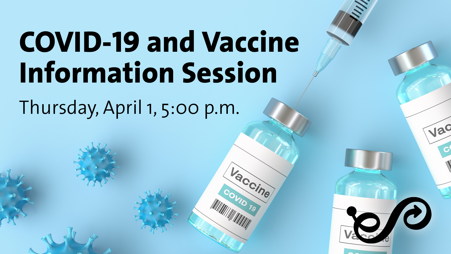 COVID-19 and Vaccine Information Session, Thursday April 1 at 5 PM