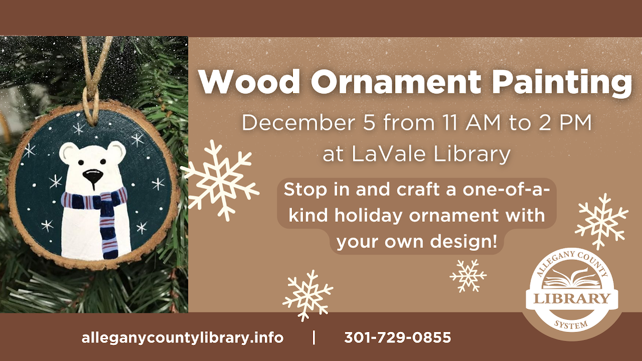 Wood Ornament Painting at LaVale Library on December 5th, 2023. From 11am till 2pm.