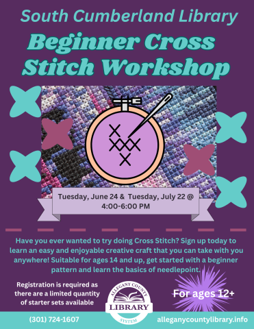 Beginner Cross Stitch Workshop Flyer - Have you ever wanted to try doing Cross Stitch? Sign up today to learn an easy and enjoyable creative craft that you can take with you anywhere! Suitable for ages 14 and up, get started with a beginner pattern and a kit, and learn the basics of needlepoint. No prior experience necessary.
